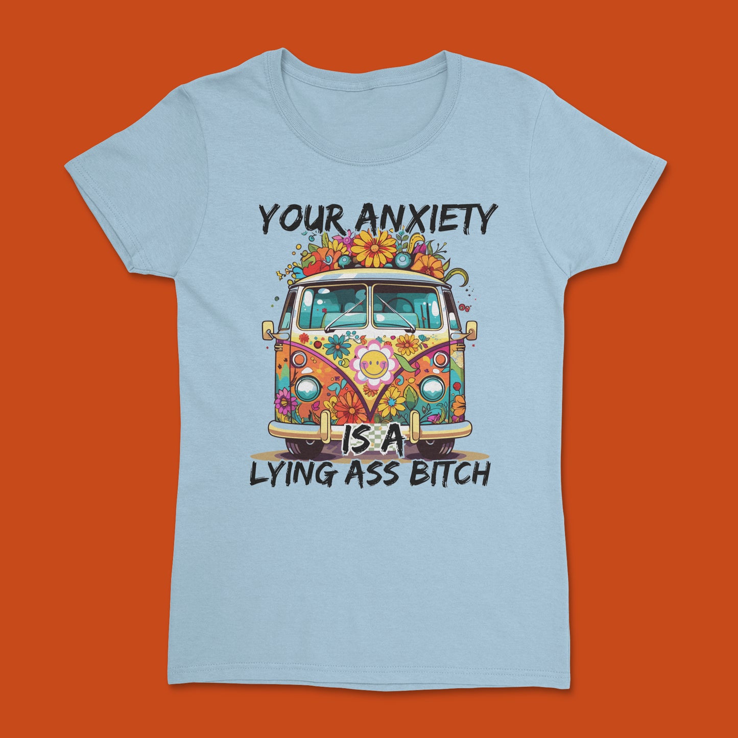 Short Sleeve T Shirt - Your Anxiety is a Lying Ass Bitch