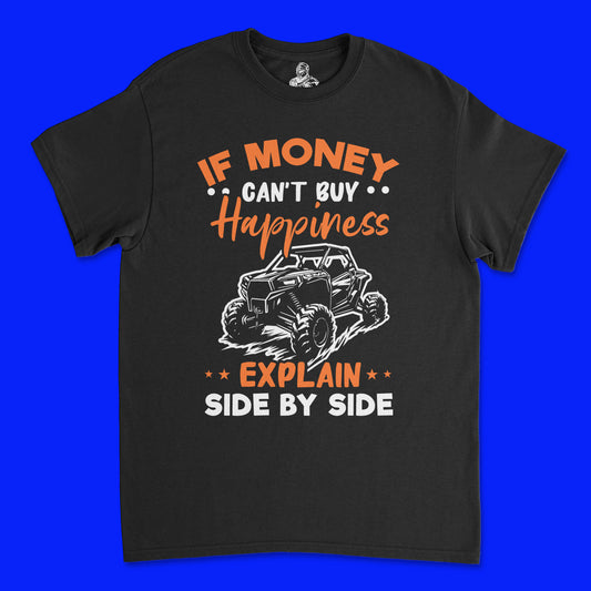 Short Sleeve T Shirt - If Money Can't Buy Happiness Explain Side By Side