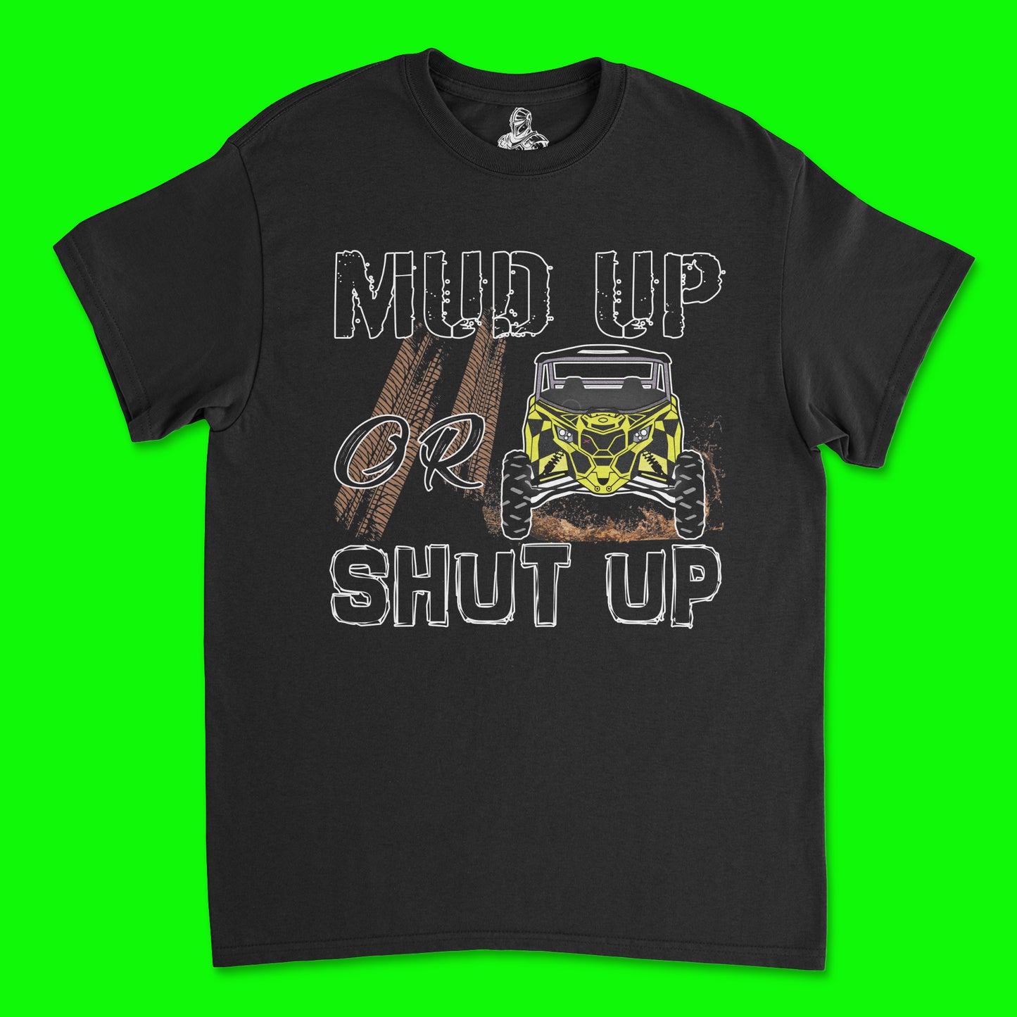 Short Sleeve T Shirt - Mud Up Or Shut Up