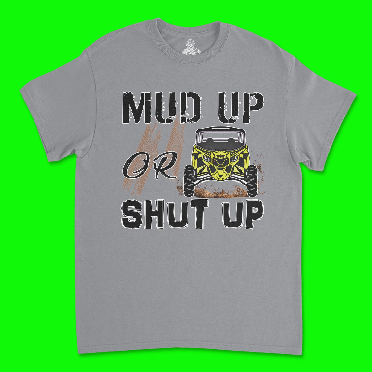 Short Sleeve T Shirt - Mud Up Or Shut Up