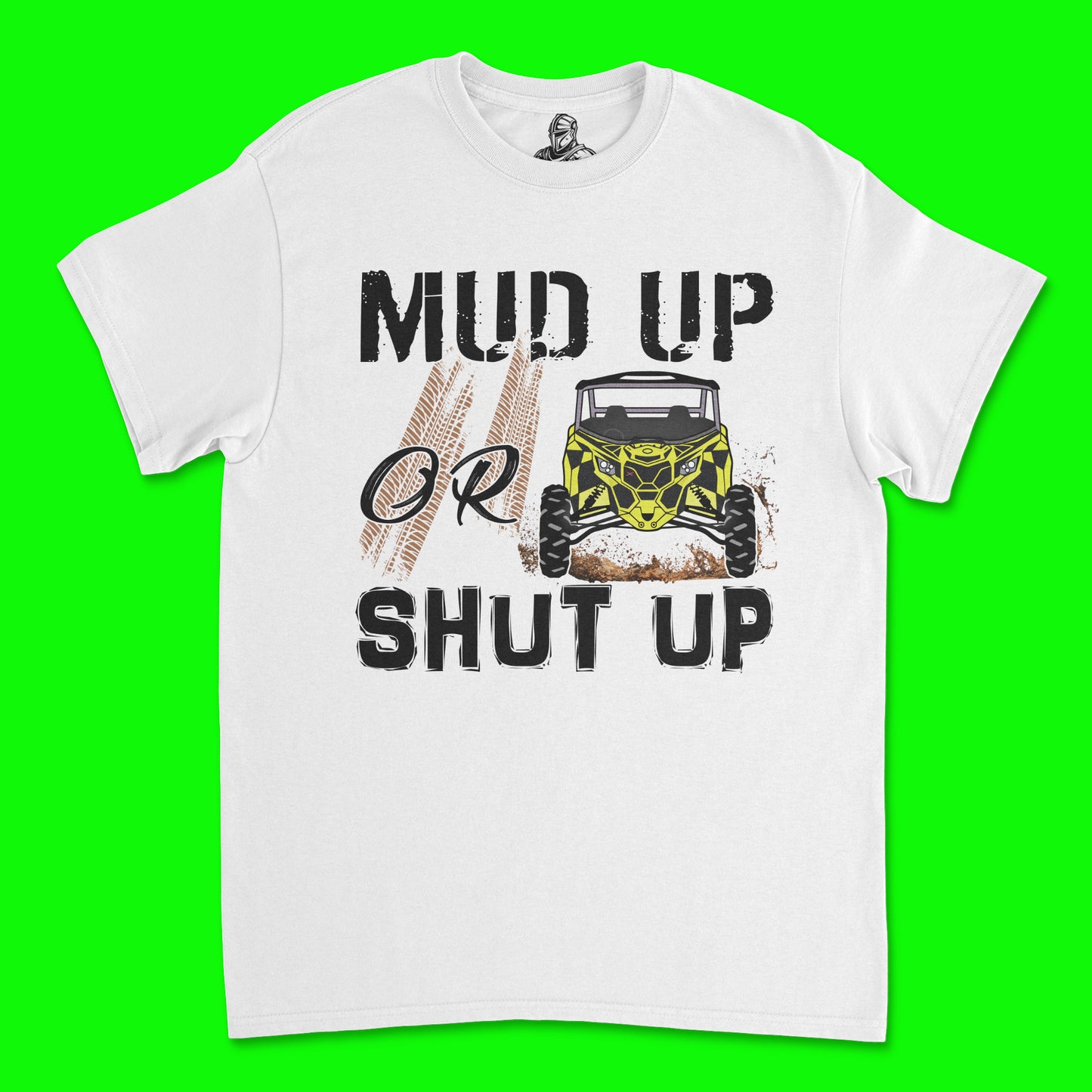 Short Sleeve T Shirt - Mud Up Or Shut Up