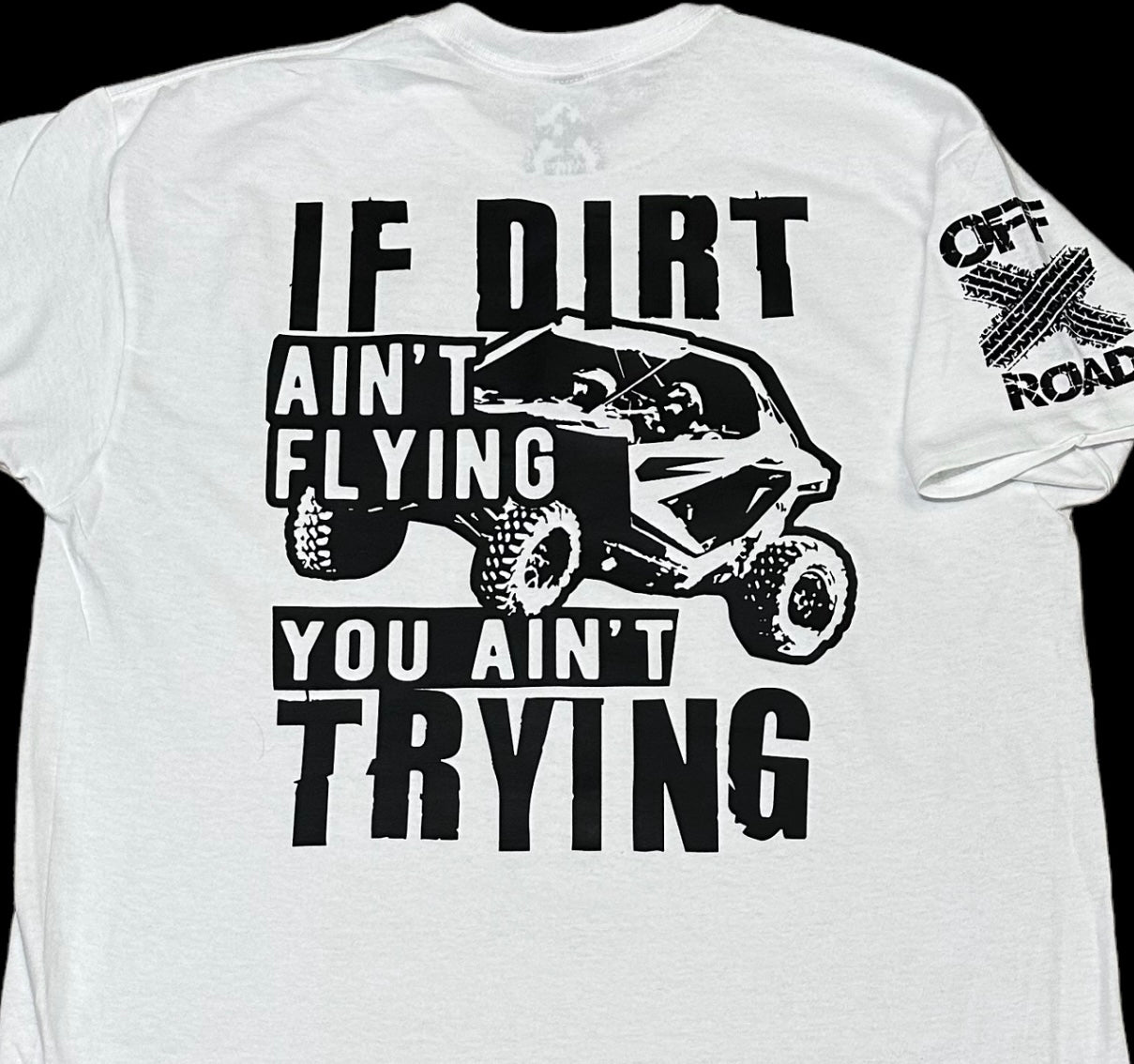 Short Sleeve T Shirt - If Dirt Ain't Flying