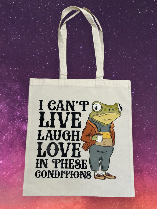 Custom Natural Canvas Shopping Bag - I Cant Live Love Laugh in These Conditions