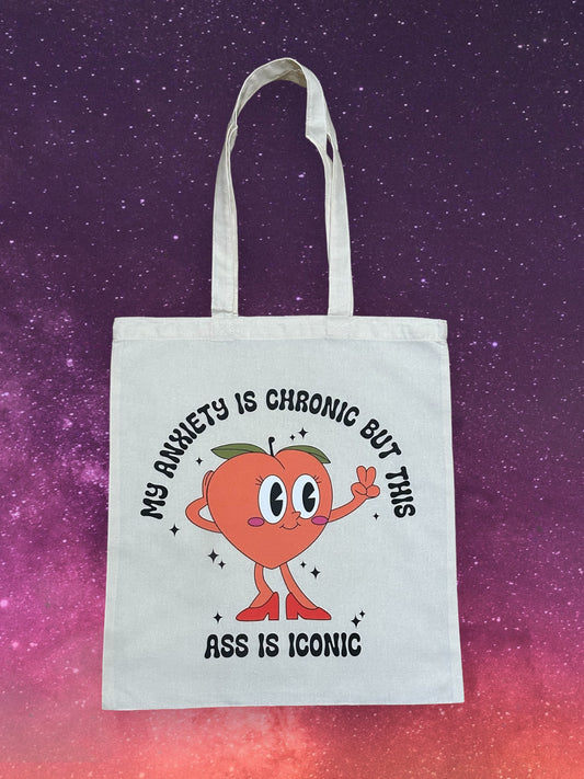 Custom Natural Canvas Shopping Bag - My Anxiety is Chronic But The Ass is Iconic